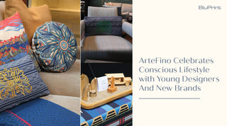 BLUPRINT: ArteFino Celebrates Conscious Lifestyle with Young Designers And New Brands